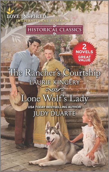 The Rancher's Courtship & Lone Wolf's Lady - Judy Duarte - Laurie Kingery