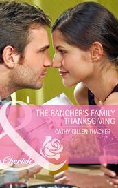 The Rancher s Family Thanksgiving (Mills & Boon Cherish)