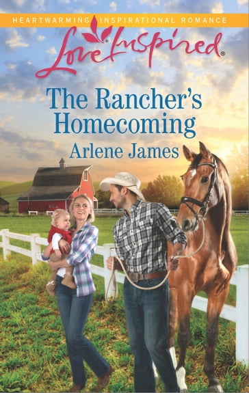 The Rancher's Homecoming - Arlene James