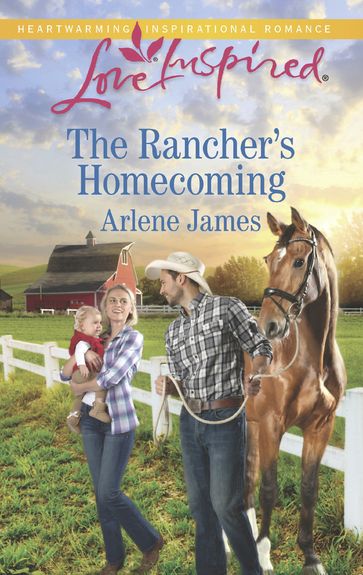 The Rancher's Homecoming (The Prodigal Ranch, Book 1) (Mills & Boon Love Inspired) - Arlene James