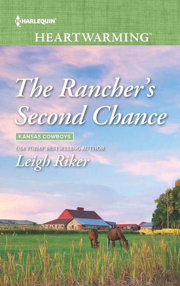 The Rancher's Second Chance - Leigh Riker