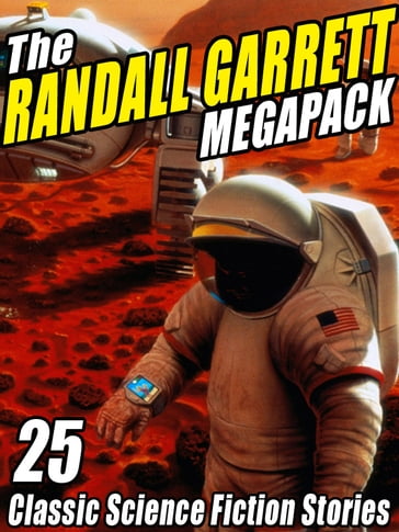 The Randall Garrett MEGAPACK® - Randall Garrett - Robert Silverberg