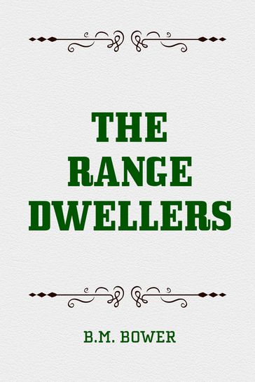 The Range Dwellers - B.M. Bower