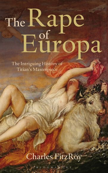 The Rape of Europa - Lord Charles FitzRoy