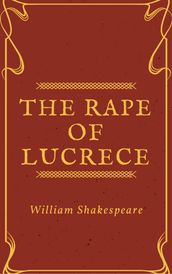 The Rape of Lucrece (Annotated)