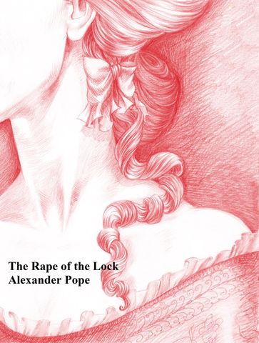 The Rape of the Lock - Alexander Pope