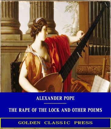 The Rape of the Lock and Other Poems - Alexander Pope