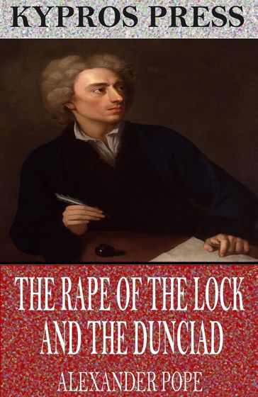The Rape of the Lock and the Dunciad - Alexander Pope