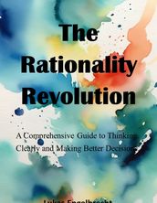 The Rationality Revolution.
