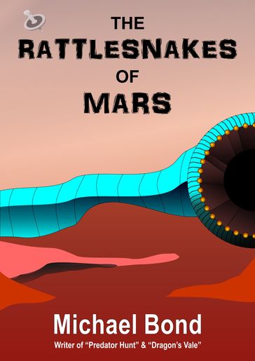 The Rattlesnakes Of Mars - Michael Bond