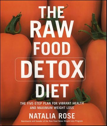 The Raw Food Detox Diet - Natalia Rose