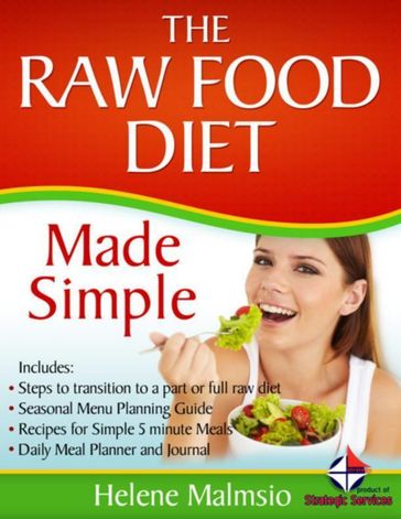 The Raw Food Diet Made Simple - Helene Malmsio