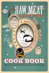 The Raw Meat Cat Food Cookbook