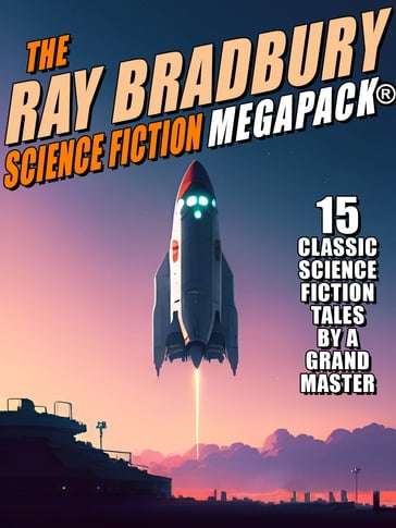 The Ray Bradbury Science Fiction MEGAPACK® - Ray Bradbury