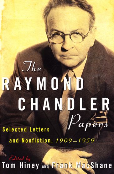 The Raymond Chandler Papers - Raymond Chandler