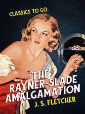 The Rayner-Slade Amalgamation