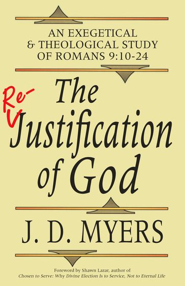 The Re-Justification of God - J. D. Myers