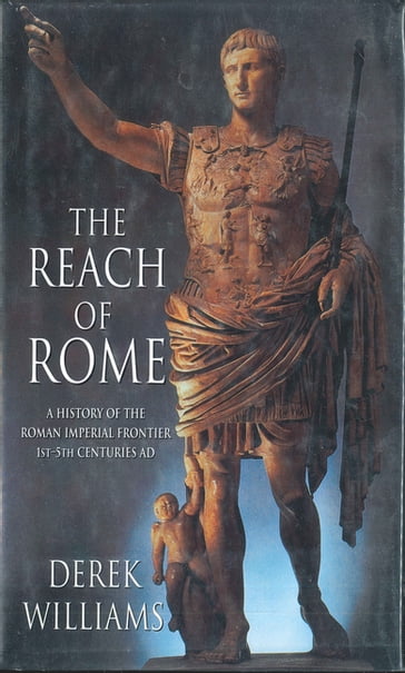 The Reach of Rome - Derek Williams