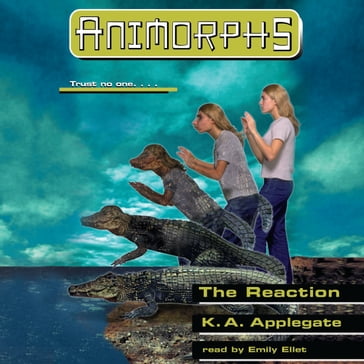 The Reaction (Animorphs #12) - K. A. Applegate