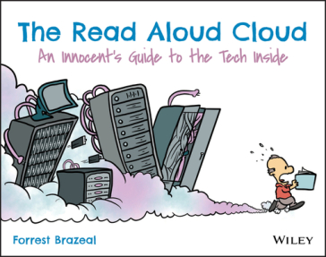 The Read Aloud Cloud - An Innocent's Guide to the Tech Inside - F Brazeal