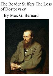 The Reader Suffers the Loss of Dostoyevsky
