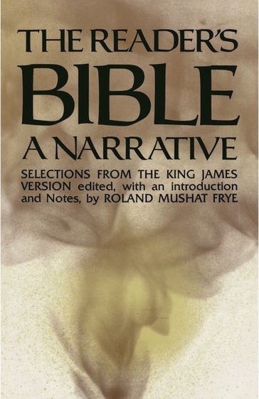 The Reader's Bible, A Narrative - Roland Mushat Frye