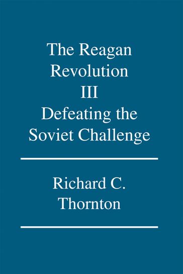 The Reagan Revolution Iii - Richard C. Thornton