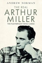 The Real Arthur Miller