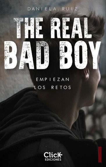 The Real Bad Boy. Empiezan los retos - Daniela Ruiz Montauban