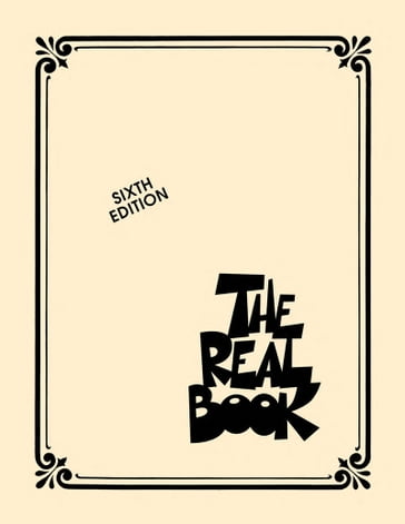 The Real Book - Volume I - Hal Leonard Corp.