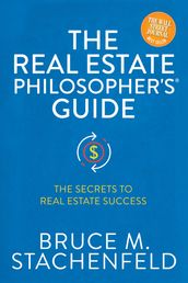 The Real Estate Philosopher s Guide