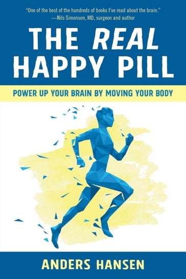 The Real Happy Pill - Anders Hansen