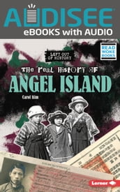 The Real History of Angel Island