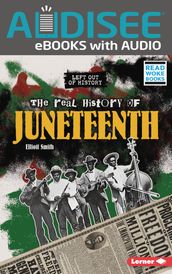 The Real History of Juneteenth