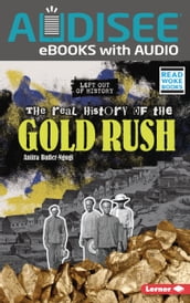 The Real History of the Gold Rush