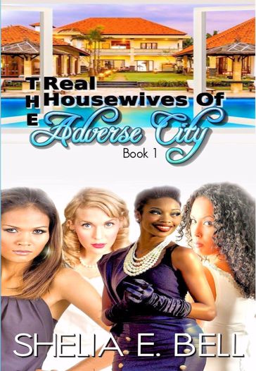 The Real Housewives of Adverse City - Shelia E. Bell