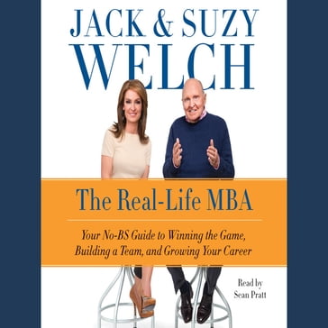 The Real-Life MBA - Jack Welch - Suzy Welch