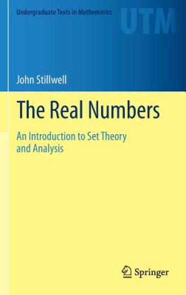 The Real Numbers - John Stillwell