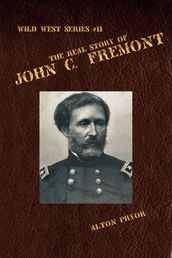 The Real Story of John C. Fremont