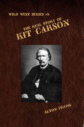 The Real Story of Kit Carson