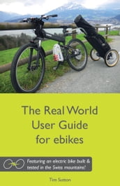 The Real World User Guide for ebikes