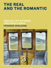 The Real and the Romantic: English Art Between Two World Wars ¿ A Times Best Art Book of 2022