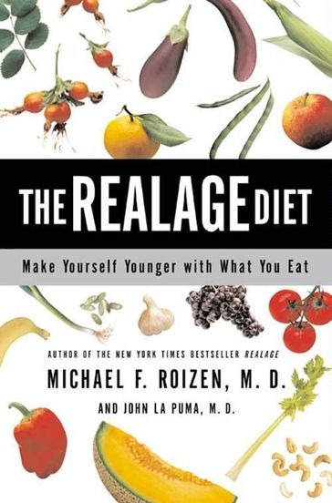 The RealAge Diet - John La Puma M.D. - Michael F Roizen M.D.