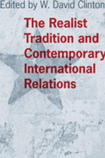 The Realist Tradition and Contemporary International Relations - Anthony D