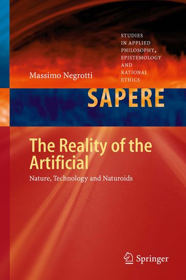 The Reality of the Artificial - Massimo Negrotti
