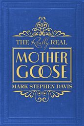 The Really Real Mother Goose