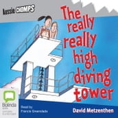 The Really, Really High Diving Tower