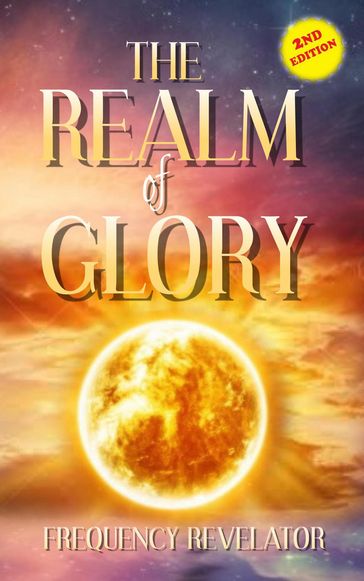 The Realm of Glory - Frequency Revelator