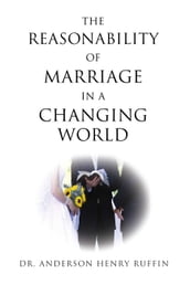 The Reasonability of Marriage In A Changing World