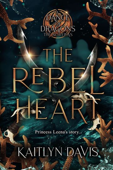 The Rebel Heart - The Complete A Dance of Dragons Novellas - Kaitlyn Davis